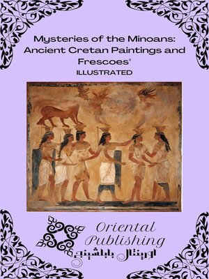 cover image of Mysteries of the Minoans Ancient Cretan Paintings and Frescoes